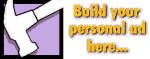 [ Build your personal ad here ]